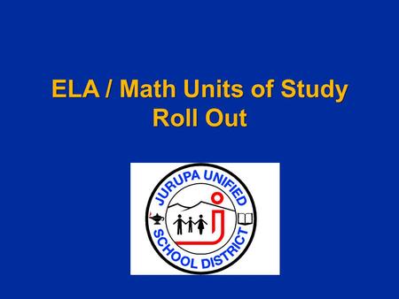 ELA / Math Units of Study Roll Out