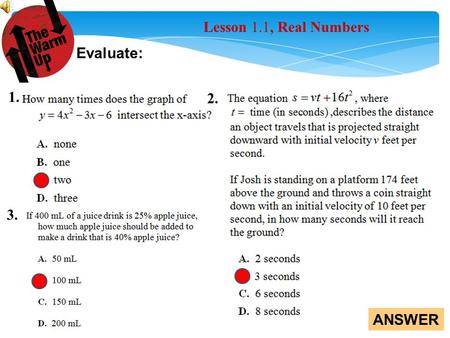 Lesson 1.1, Real Numbers Evaluate: 1. 2. 3. ANSWER.