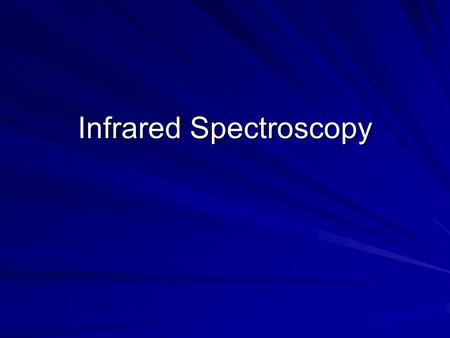 Infrared Spectroscopy