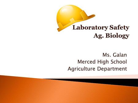 Ms. Galan Merced High School Agriculture Department