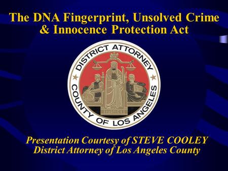 The DNA Fingerprint, Unsolved Crime & Innocence Protection Act