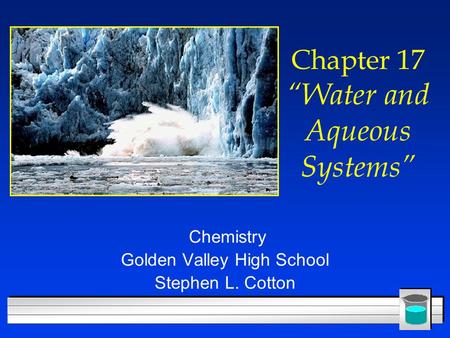 Chapter 17 “Water and Aqueous Systems”