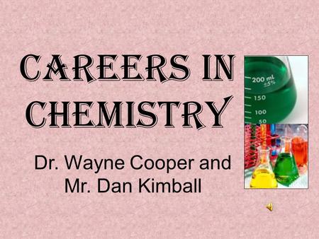 Dr. Wayne Cooper and Mr. Dan Kimball