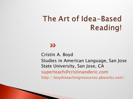 Cristin A. Boyd Studies in American Language, San Jose State University, San Jose, CA