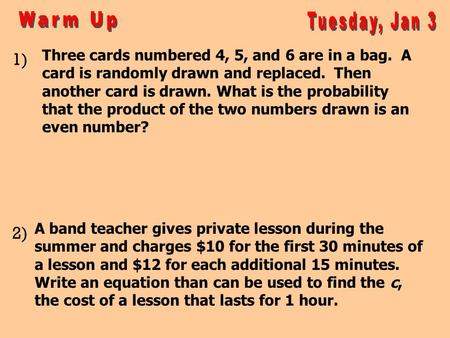Three cards numbered 4, 5, and 6 are in a bag. A card is randomly drawn and replaced. Then another card is drawn. What is the probability that the product.