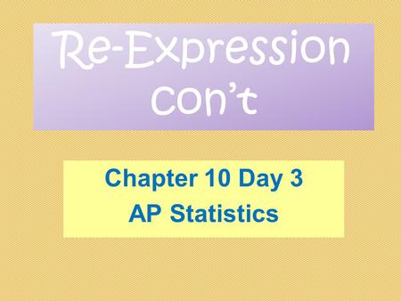 Chapter 10 Day 3 AP Statistics