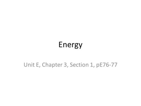 Unit E, Chapter 3, Section 1, pE76-77
