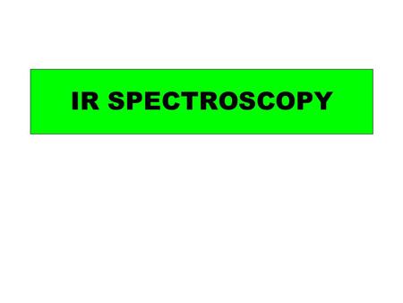 IR SPECTROSCOPY. Light is one form of electromagnetic radiation. Light is only a very small part of the electromagnetic spectrum. Electromagnetic waves.