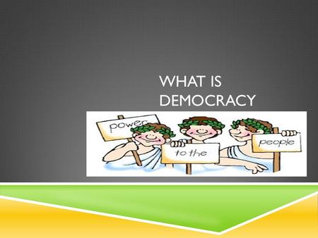 What is Democracy.