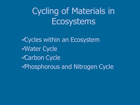 Cycling of Materials in Ecosystems
