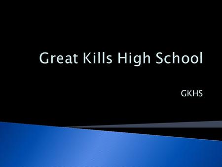 GKHS. Great Kills 145 Nelson AV, 10308 SI, NY.