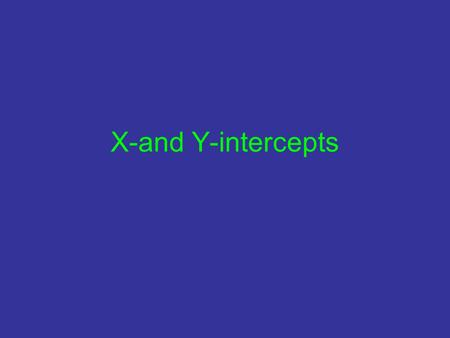 X-and Y-intercepts. Standard Form (of a linear equation) ax + by = c, where a, b, and c are integers.