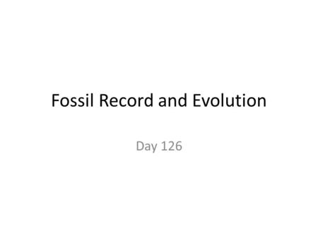 Fossil Record and Evolution