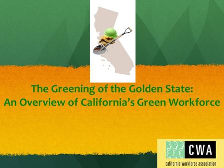 The Greening of the Golden State: An Overview of California’s Green Workforce.
