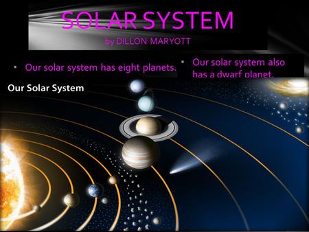 SOLAR SYSTEM by DILLON MARYOTT