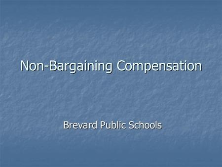 Non-Bargaining Compensation Brevard Public Schools.