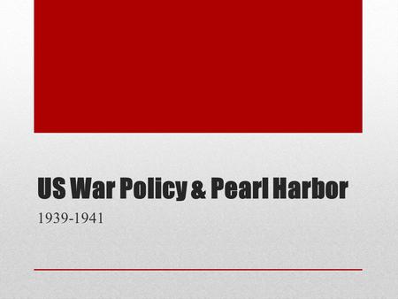 US War Policy & Pearl Harbor 1939-1941. United States Policy 1939 Neutrality Acts (1939) Issued by Roosevelt after Germany invaded Poland Official statement.