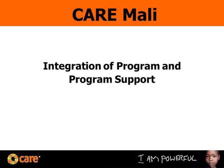 Integration of Program and Program Support CARE Mali.