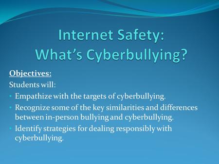 Internet Safety: What’s Cyberbullying?