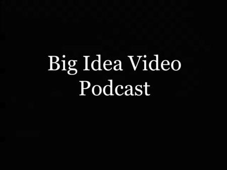 Big Idea Video Podcast. Pretest 1. Define the Associative Property. Give an example. 2. Define the Commutative Property. Give an example. 3. Tanya has.