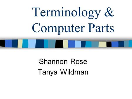 Terminology & Computer Parts