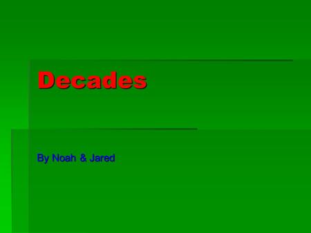Decades By Noah & Jared. 1900s  How did plague get to the United States? Plague was brought to the United States by rats and mice.  What was the first.