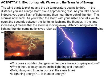 ACTIVITY #14:	Electromagnetic Waves and the Transfer of Energy