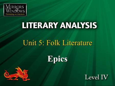 Epics Unit 5: Folk Literature Lecture Notes Outline