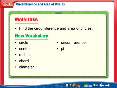 Find the circumference and area of circles.