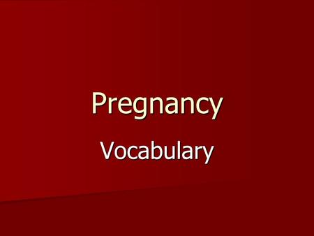 Pregnancy Vocabulary.
