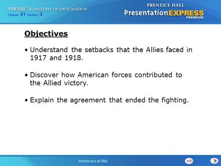 Objectives Understand the setbacks that the Allies faced in and 1918.