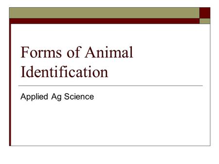 Forms of Animal Identification Applied Ag Science.