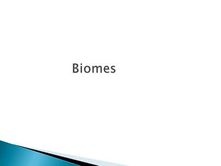 Biomes.