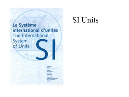 SI Units.