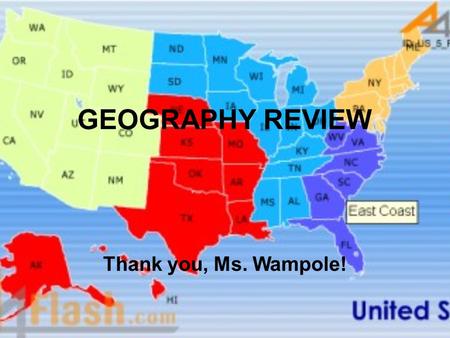 GEOGRAPHY REVIEW Thank you, Ms. Wampole!.