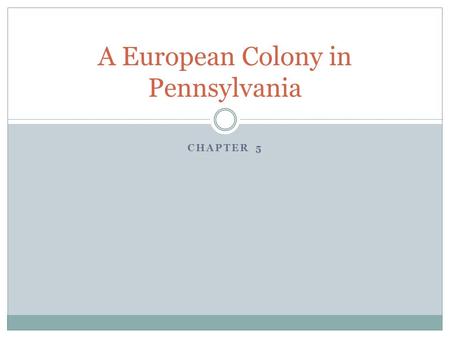 A European Colony in Pennsylvania
