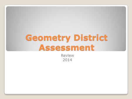 Geometry District Assessment