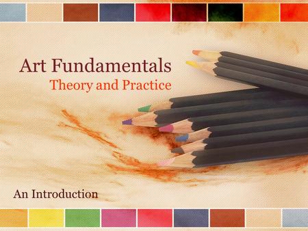 Art Fundamentals Theory and Practice