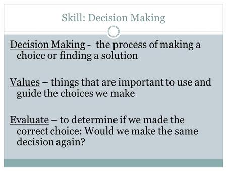 Skill: Decision Making