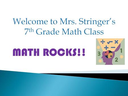 MATH ROCKS!!.  Born and Raised in Miami, FL  B.B.A. in Finance from Mercer University  EDS – 15 years  Transitioned to Education (2007)  Certified.