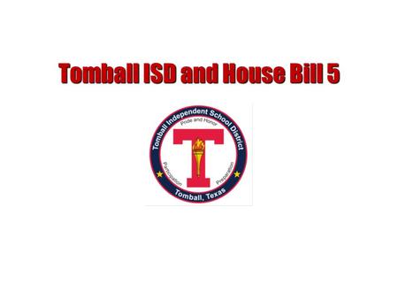 Tomball ISD and House Bill 5