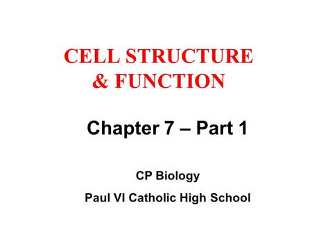 CELL STRUCTURE & FUNCTION