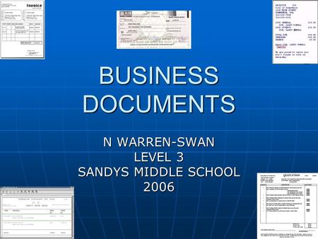 BUSINESS DOCUMENTS N WARREN-SWAN LEVEL 3 SANDYS MIDDLE SCHOOL 2006.