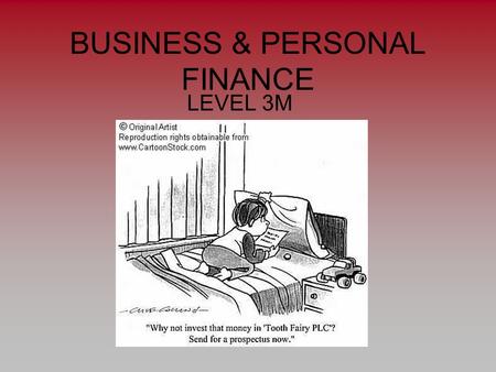 BUSINESS & PERSONAL FINANCE LEVEL 3M. DEFINITION Money management is the control of cash flow.