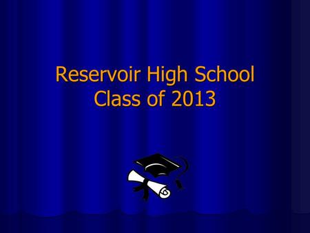 Reservoir High School Class of 2013