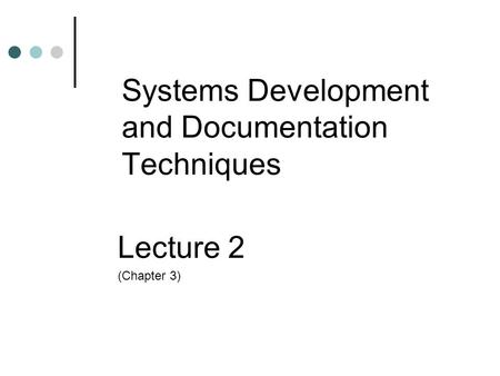 Systems Development and Documentation Techniques