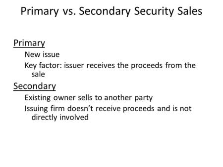 Primary vs. Secondary Security Sales