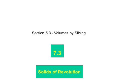 Section Volumes by Slicing