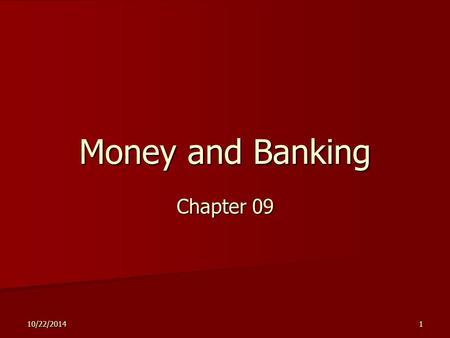 10/22/20141 Money and Banking Chapter 09. 2 Outline The Functions of Money The Functions of Money The Components of Money Supply The Components of Money.