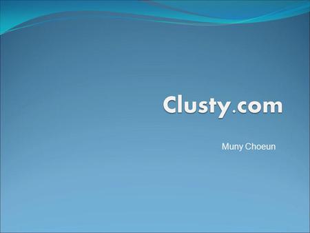 Muny Choeun. Welcome to the clouds Clusty.com will take you to Yippy.com, Yippy is a good and helpful site that helps you multi-task while browsing, if.